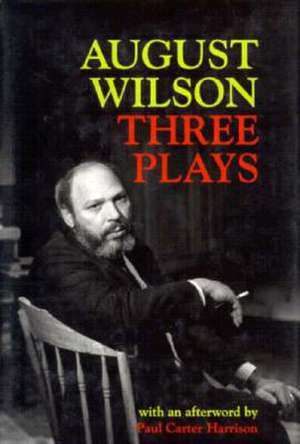 August Wilson: Three Plays de August Wilson