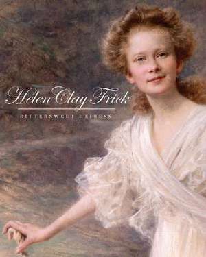 Helen Clay Frick: Bittersweet Heiress de Martha Frick Symington Sanger