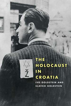 The Holocaust in Croatia de Ivo Goldstein