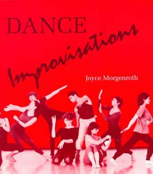 Dance Improvisations de Joyce Morgenroth