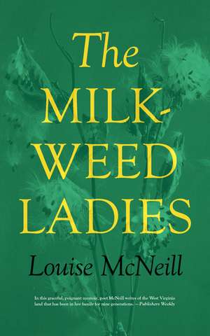 The Milkweed Ladies de Louise McNeill