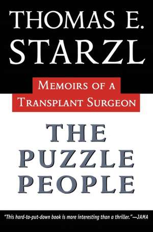 The Puzzle People: Memoirs Of A Transplant Surgeon de Thomas Starzl