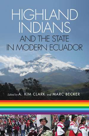 Highland Indians and the State in Modern Ecuador de A. Kim Clark