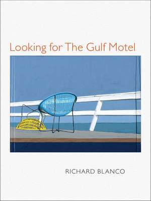 Looking for The Gulf Motel de Richard Blanco