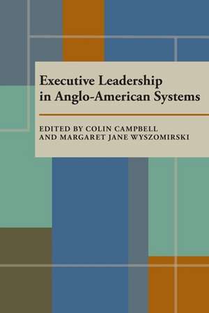 Executive Leadership in Anglo-American Systems de Colin Campbell