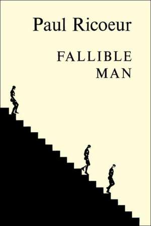 Fallible Man – Philosophy of the Will de Paul Ricoeur