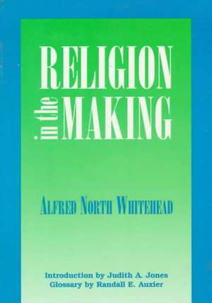 Religion in the Making de Alfred N. Whitehead