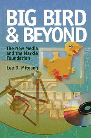 Big Bird and Beyond de L Mitgang