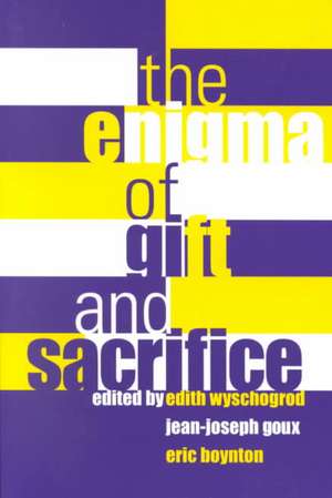 The Enigma of Gift and Sacrifice de Edith Wyschogrod