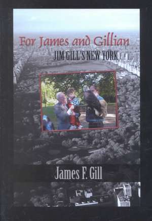 For James and Gillian – Jim Gill`s New York de James Gill