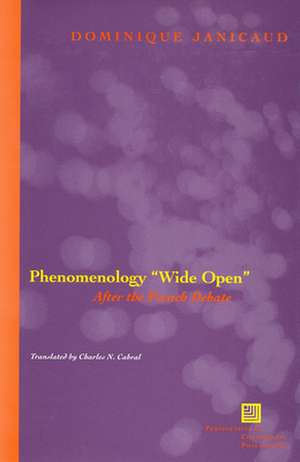 Phenomenology "Wide Open" – After the French Debate de Dominique Janicaud