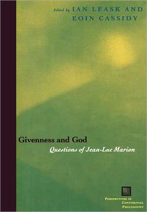 Givenness and God – Questions of Jean–Luc Marion de Ian Leask