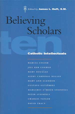 Believing Scholars de James L. Heft