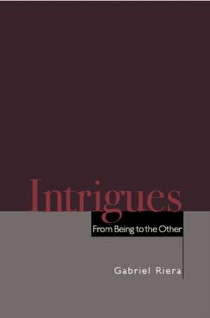 Intrigues – From Being to the Other de Gabriel Riera