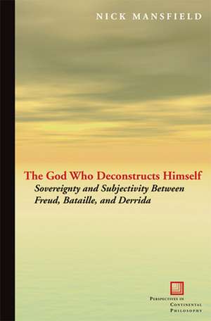 The God Who Deconstructs Himself de Nick Mansfield