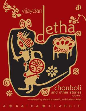 Chouboli & Other Stories, Vol I de Vijaydan Detha