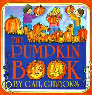 The Pumpkin Book de Gail Gibbons