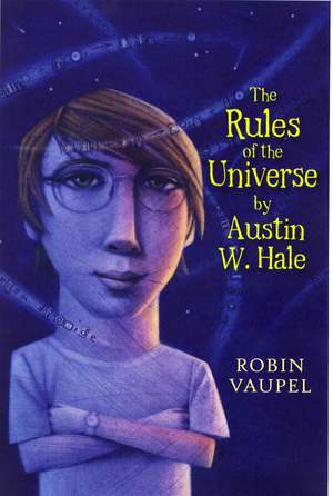 Rules of the Universe by Austin W. Hale de Robin Vaupel