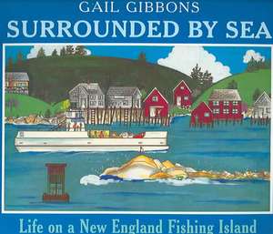 Surrounded by Sea de Gail Gibbons