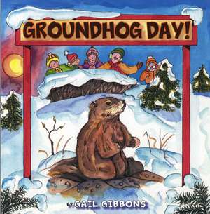 Groundhog Day de Gail Gibbons