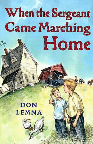 When the Sergeant Came Marching Home de Don Lemma