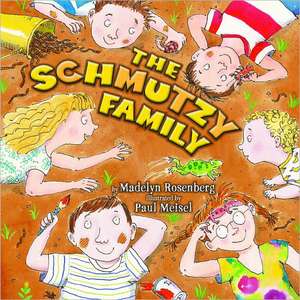 The Schmutzy Family de Madelyn Rosenberg