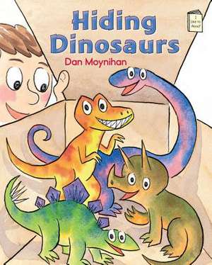 Hiding Dinosaurs de Dan Moynihan