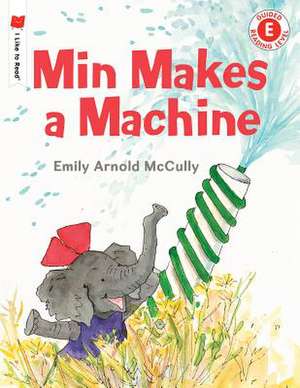 Min Makes a Machine de Emily Arnold McCully