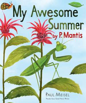 My Awesome Summer by P. Mantis de Paul Meisel