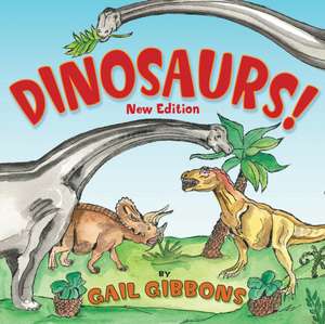 Dinosaurs! (New & Updated) de Gail Gibbons