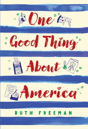 One Good Thing about America de Ruth Freeman