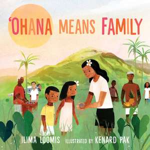 Ohana Means Family de Ilima Loomis