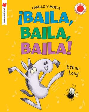 ¡Baila, Baila, Baila! de Ethan Long