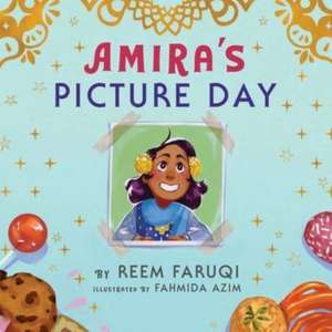 Amira's Picture Day de Reem Faruqi