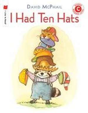 I Had Ten Hats de David Mcphail