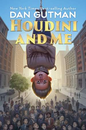 Houdini and Me de Dan Gutman