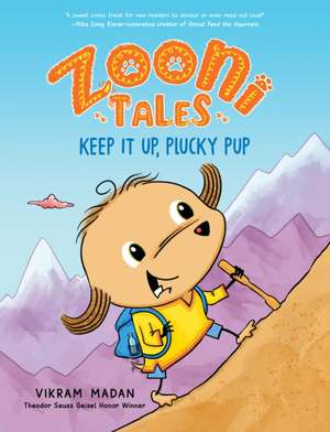 Zooni Tales: Keep It Up, Plucky Pup de Vikram Madan