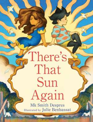 There's That Sun Again de Mk Smith Despres