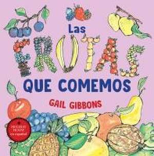 Las Frutas Que Comemos de Gail Gibbons