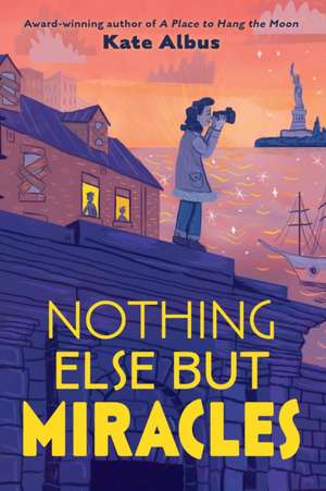 Nothing Else But Miracles de Kate Albus