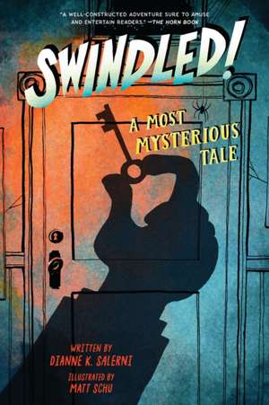 Swindled de Dianne K Salerni