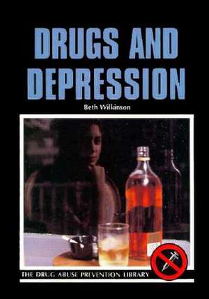 Drugs and Depression de Beth Wilkinson