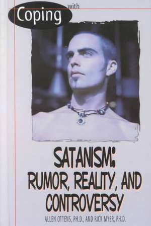 Coping with Satanism: Rumor, Reality, and Controversy de Allen Ottens