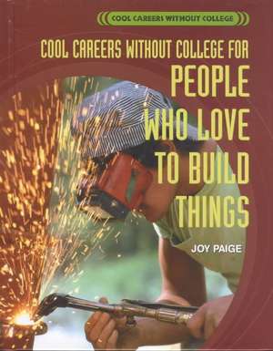 For People Who Love to Build Things de Joy Paige