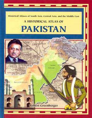 A Historical Atlas of Pakistan de Robert Greenberger