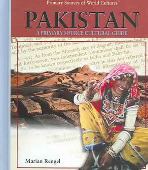 Pakistan: A Primary Source Cultural Guide de Marian Rengel