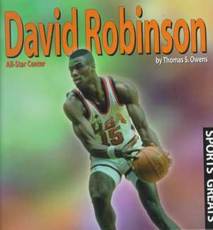 David Robinson: All-Star Center de Tom Owens