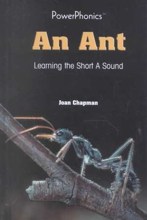 An Ant: Learning the Short a Sound de Joan Chapman