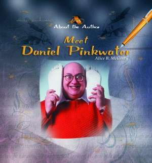 Meet Daniel Pinkwater de Alice B. McGinty