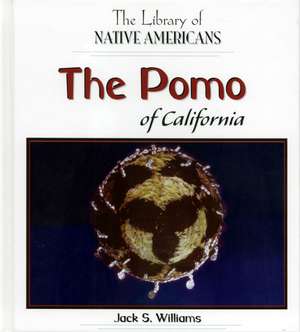 The Pomo of California de Jack S. Williams